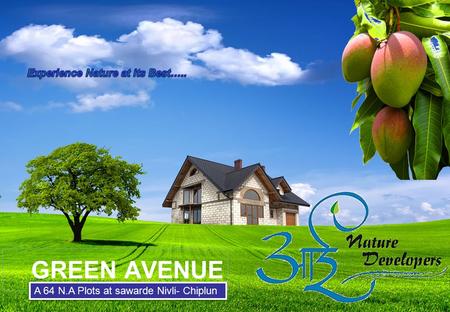 GREEN AVENUE Experience Nature at its Best…..