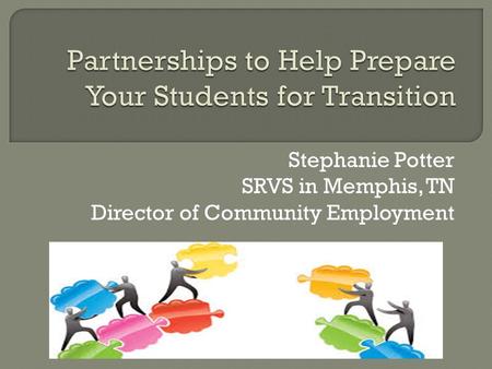 Stephanie Potter SRVS in Memphis, TN Director of Community Employment.