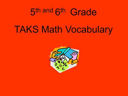 5 th and 6 th Grade TAKS Math Vocabulary. What is the place value of the 6 in the number 4,386,217.509 Thousands.