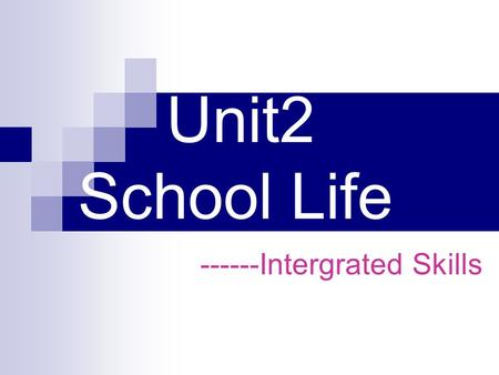 Unit2 School Life ------Intergrated Skills. NameNancyJohnDaniel SchoolRocky Mountain High School, the USA Woodland School, the UK Beijing Sunshine Secondary.