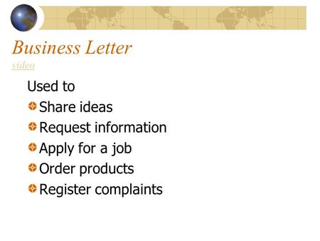 Business Letter video Used to Share ideas Request information