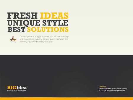 FRESH IDEAS Lorem Ipsum is simply dummy text of the printing and typesetting industry. Lorem Ipsum has been the industry's standard dummy text ever UNIQUE.