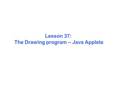 The Drawing program – Java Applets