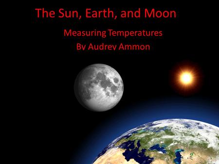Measuring Temperatures By Audrey Ammon