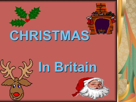CHRISTMAS In Britain. CHRISTMAS EVE CHRISTMAS STORY.
