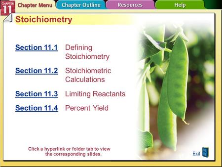 Chapter Menu Stoichiometry Section 11.1Section 11.1Defining Stoichiometry Section 11.2Section 11.2 Stoichiometric Calculations Section 11.3Section 11.3.