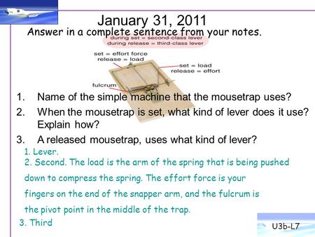 January 31, 2011 Answer in a complete sentence from your notes.