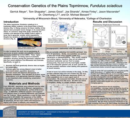 Conservation Genetics of the Plains Topminnow, Fundulus sciadicus The plains topminnow (Fundulus sciadicus) is a freshwater killifish endemic to the Great.