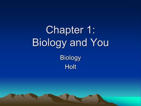 Chapter 1: Biology and You