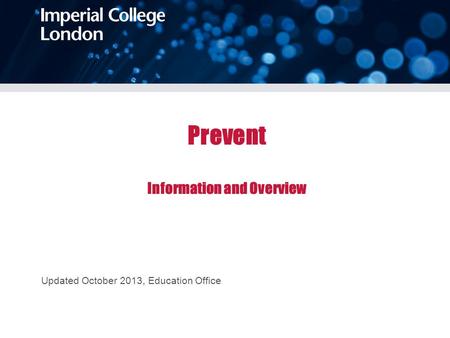 Prevent Information and Overview Updated October 2013, Education Office.