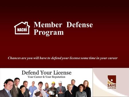 Member Defense Program Chances are you will have to defend your license some time in your career.