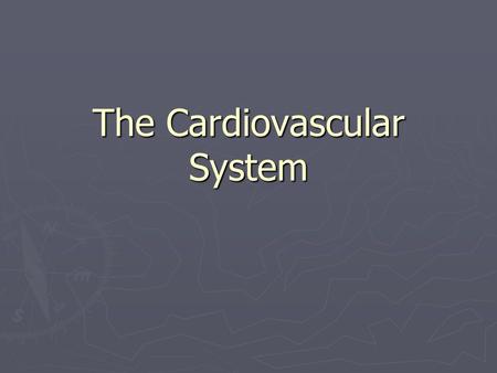 The Cardiovascular System. Overview ► The cardiovascular system includes the heart, which is the pump that circulates blood, and the blood vessels, the.