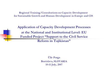 Regional Training/Consultations on Capacity Development for Sustainable Growth and Human Development in Europe and CIS Application of Capacity Development.