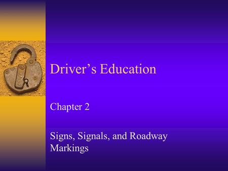Chapter 2 Signs, Signals, and Roadway Markings