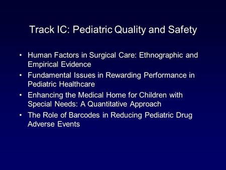 Track IC: Pediatric Quality and Safety Human Factors in Surgical Care: Ethnographic and Empirical Evidence Fundamental Issues in Rewarding Performance.