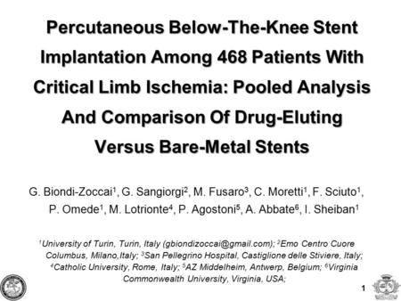1 Percutaneous Below-The-Knee Stent Implantation Among 468 Patients With Critical Limb Ischemia: Pooled Analysis And Comparison Of Drug-Eluting Versus.