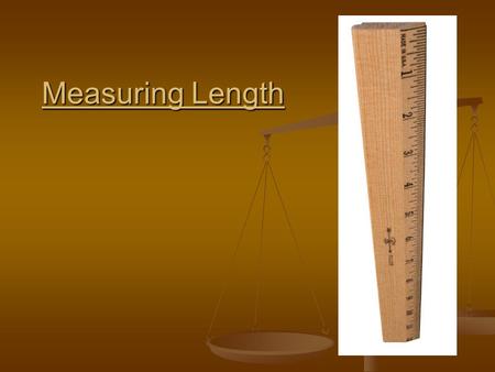 Measuring Length.