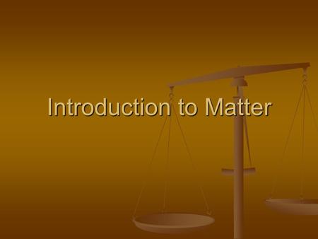 Introduction to Matter. Sciences Used to be divided into strict categories: Used to be divided into strict categories: physical (nonliving) physical (nonliving)