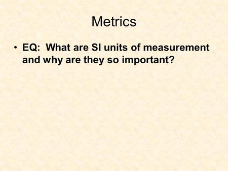 Metrics EQ: What are SI units of measurement and why are they so important?
