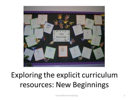 Exploring the explicit curriculum resources: New Beginnings
