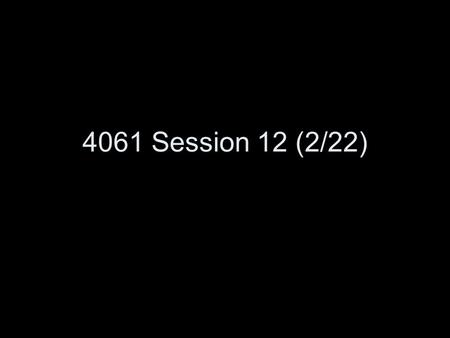 4061 Session 12 (2/22). Today Files and Directories.