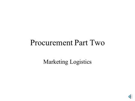 Procurement Part Two Marketing Logistics Purchasing Decision Variables: How to Rate Suppliers.