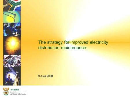 The strategy for improved electricity distribution maintenance 9 June 2008.