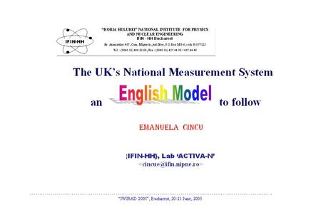 Introductory to the English “NMS” Model The English National Measurement System (NMS) is –in short – described, as illustration of an efficient National.