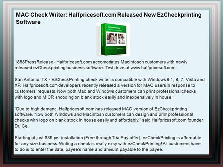 MAC Check Writer: Halfpricesoft.com Released New EzCheckprinting Software 1888PressRelease - Halfpricesoft.com accomodates Macintosch customers with newly.