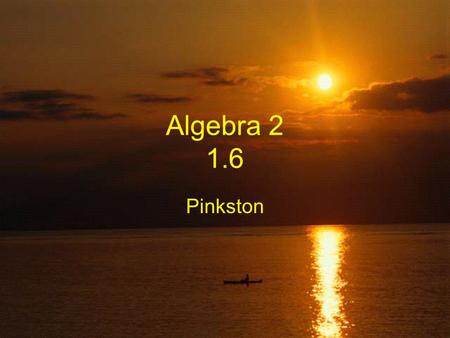 Algebra 2 1.6 Pinkston SAT Question What is the greatest possible sum of three consecutive even integers whose product is zero? A.-6 B.-3 C.0 D.3 E.6.
