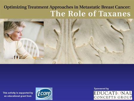 Educational Objectives Metastatic Breast Cancer: Scope of the Problem.