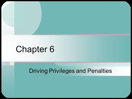 Chapter 6 Driving Privileges and Penalties. How to Lose Driving Privileges failure to appear in court or to pay fines failure to pay surcharges driving.