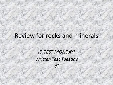 Review for rocks and minerals