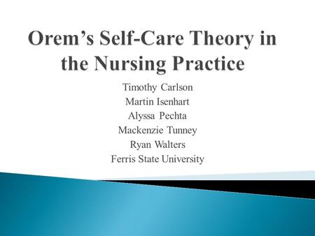 Orem’s Self-Care Theory in the Nursing Practice