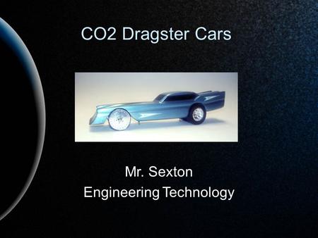 Mr. Sexton Engineering Technology
