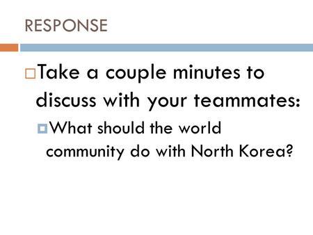 Take a couple minutes to discuss with your teammates: