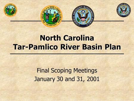 North Carolina Tar-Pamlico River Basin Plan Final Scoping Meetings January 30 and 31, 2001.