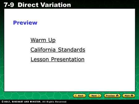 Holt CA Course 1 7-9Direct Variation Warm Up Warm Up California Standards California Standards Lesson Presentation Lesson PresentationPreview.