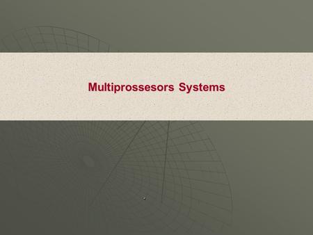 Multiprossesors Systems.. What are Distributed Databases ? “ A Logically interrelated collection of shared data ( and a description of this data) physically.