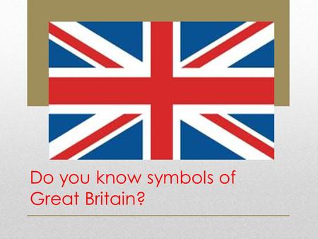 Do you know symbols of Great Britain?