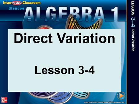Splash Screen Direct Variation Lesson 3-4. Over Lesson 3–3.
