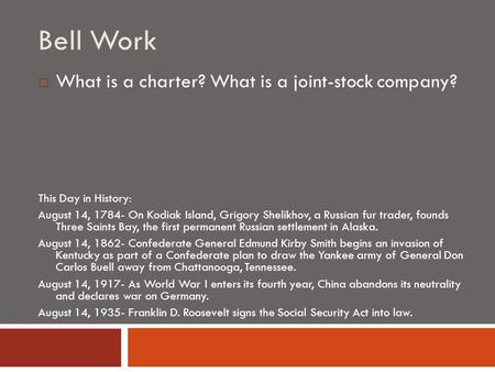 Bell Work What is a charter? What is a joint-stock company?