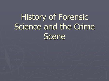 History of Forensic Science and the Crime Scene. Warm-Up Activity Study the diagram shown. ► How many animals were here? What kind were they? ► What were.