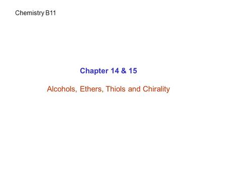 Alcohols, Ethers, Thiols and Chirality