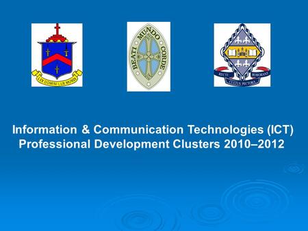 Information & Communication Technologies (ICT) Professional Development Clusters 2010–2012.
