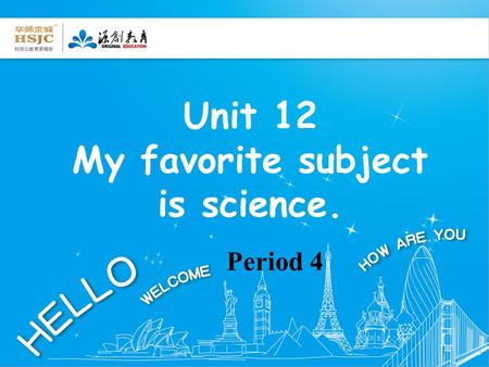 Period 4 Unit 12 My favorite subject is science.