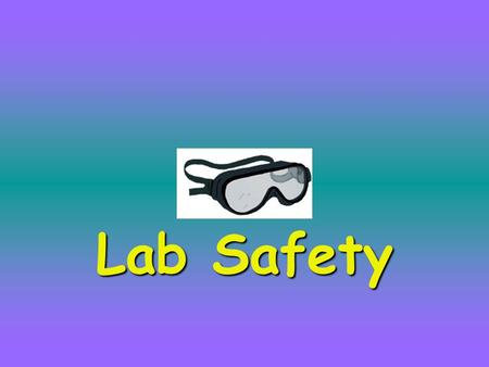 Lab Safety Safety First Science is a hands-on laboratory class. You will be doing many laboratory activities, which require the use of hazardous chemicals.