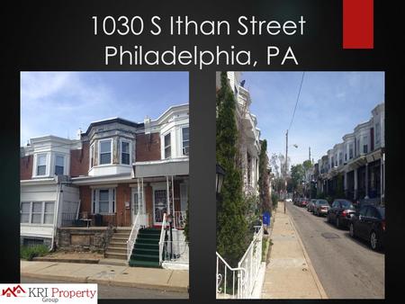 1030 S Ithan Street Philadelphia, PA. All Numbers In This Presentation Are In United States Dollars.