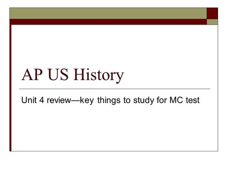 Unit 4 review—key things to study for MC test