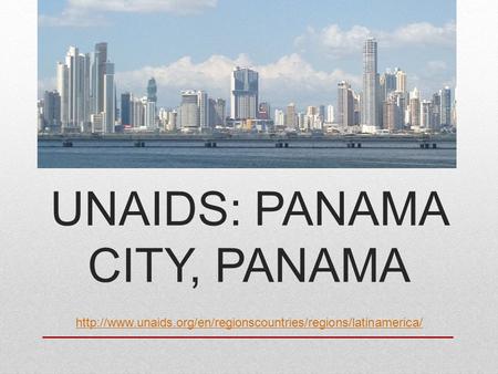 UNAIDS: PANAMA CITY, PANAMA